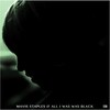 If All I Was Was Black (2017)