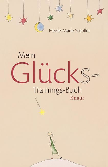 Mein Glücks-Trainings-Buch (Heide-Marie Smolka Deutsch) Galaxus