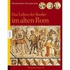 Das Leben der Kinder im alten Rom (German)