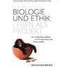 Biology and ethics: Life as a project (German)