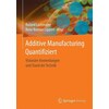 Additive Manufacturing Quantifiziert (Deutsch)