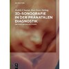 3D-Sonografie in der pränatalen Diagnostik (Deutsch)