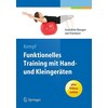Functional training with hand and small equipment (German)