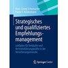 Strategic and qualified recommendation management (German)