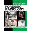 Brogdon's Forensic Radiology, Second Edition (Inglese)