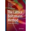The Lattice Boltzmann Method (Timm Kruger, Anglais)