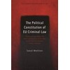 Political Constitution of Eu Criminal Law (Samuli Miettinen, Inglese)