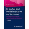 Design Your Mind! Exposing and overcoming thinking traps (German)