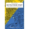 Die politische Stadt (Deutsch)