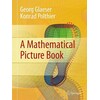 A Mathematical Picture Book (Georg Glaeser, Konrad Polthier, Englisch)