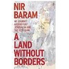 A Land Without Borders: My Journey Around East Jerusalem and the West Bank (Englisch)
