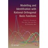 Modelling and Identification with Rational Orthogonal Basis Functions (Inglese)