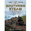Last Days of Southern Steam from the Bill Reed Collection (Englisch)