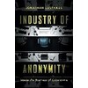Industry of Anonymity (Jonathan Lusthaus, Inglese)