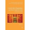 Central Bank Regulation and the Financial Crisis (Miao Han, Inglese)