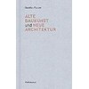 Ancient architecture and new architecture (Gunther Fischer, German)