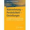 Wahrnehmung - Persönlichkeit - Einstellungen (German)