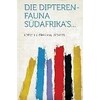 Die Dipteren-Fauna Südafrika's (German)