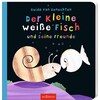 Der kleine weiße Fisch und seine Freunde (Guido van Genechten, Deutsch)