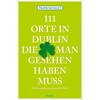 111 endroits à voir à Dublin (Frank McNally, Allemand)