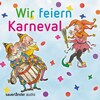 Wir feiern Karneval (Jürgen Treyz, Deutsch)