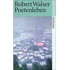 Sämtliche Werke in Einzelausgaben 6. Poetenleben (Robert Walser, Deutsch)