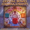 Crystal Bowls Chakra Chants (2009)