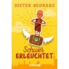 Schwer erleuchtet (Dieter Bednarz, Deutsch)