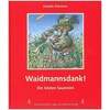 Na dann - Waidmannsdank! (Haralds Klavinius, Deutsch)