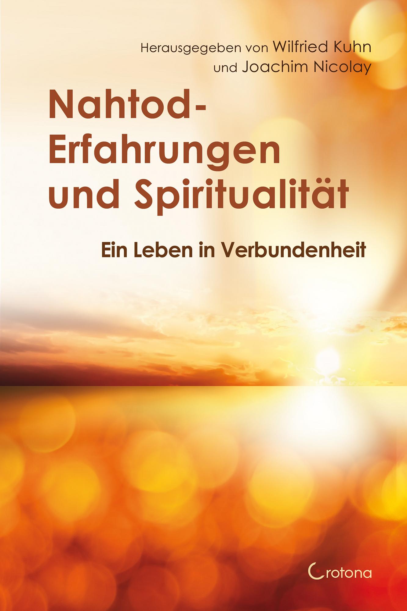 Nahtod-Erfahrungen und Spiritualität (Joachim Nicolay Wilfried Kuhn Deutsch) Galaxus