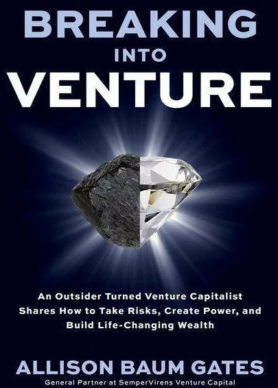 Breaking Into Venture: An Outsider Turned Venture Capitalist Shares How ...