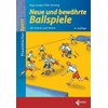 Neue und bewährte Ballspiele (Silke Sinning, Anja Lange, Deutsch)