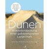 Dunes. The rediscovery of a mysterious landscape (German)