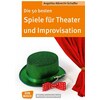 Les 50 meilleurs jeux pour le théâtre et l'improvisation (Angelica Albrecht-Créateur, Allemand)