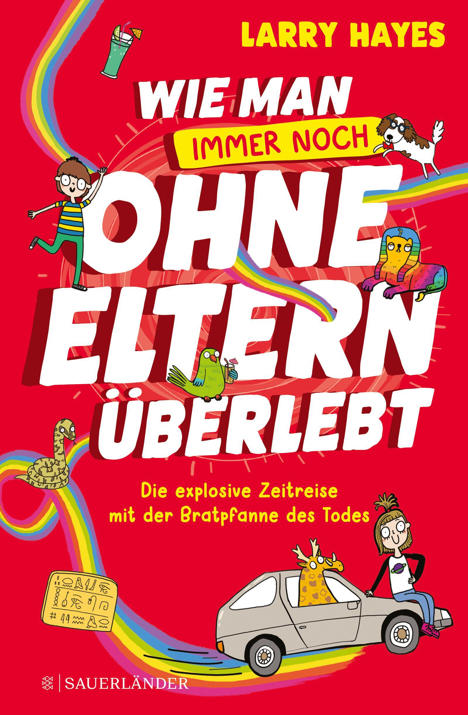 Wie man ohne Eltern überlebt – Die explosive Zeitreise mit der Bratpfanne des Todes (Larry Hayes Deutsch) Galaxus