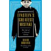 Einstein's Greatest Mistake (David Bodanis, Englisch)