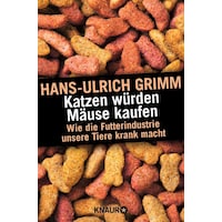 Cats would buy mice (Hans-Ulrich Grimm, German)