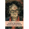 Friedrich Dürrenmatts Visionen und Experimente (Deutsch)
