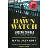 The Dawn Watch (Maya Jasanoff, Anglais)