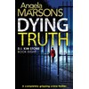 La verità morente: un thriller criminale completamente avvincente (Angela Marsons, Inglese)