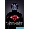 Suffering in Theology and Medical Ethics (Inglese)