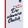Der schwarze Obelisk (E.M. Remarque, Deutsch)