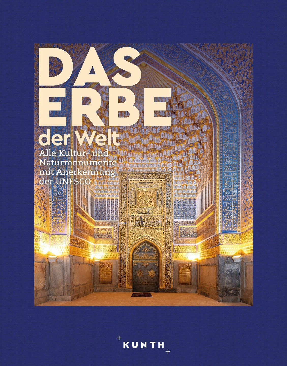 Bildband Das Erbe der Welt 2024/2025 (Deutsch, 2024, Katinka Holupirek