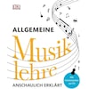 Allgemeine Musiklehre anschaulich erklärt (Deutsch)