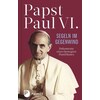 Paul VI: Sailing into the headwind (Pope Paul VI, German)