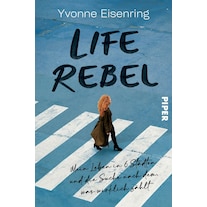 Life Rebel (Yvonne Eisenring, German)